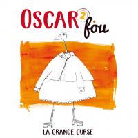 Grande Ourse (La) / Oscar Fou, ens. voc. & instr. | Oscar Fou. Interprète