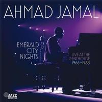 Emerald city nights : live at the Penthouse, 1966-1968 | Ahmad Jamal (1930-....). Musicien