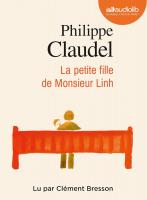 La petite fille de monsieur Linh | Philippe Claudel (1962-....). Auteur