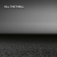 Autophagie / Kill The Thrill, grpe voc. et instr. | Kill The Thrill. Musicien