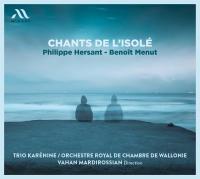 Chants de l'isolé / Philippe Hersant, comp. | 