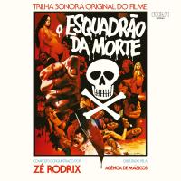O esquadrao da morte : bande originale du film de Carlos Imperial | Zé Rodrix. Compositeur