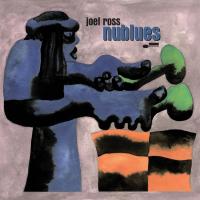 Nublues / Joel Ross, vibr., p | Ross, Joel - vibraphoniste. Interprète