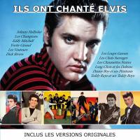 Ils ont chanté Elvis / Elvis Presley | Presley, Elvis (1935-1977). Chanteur. Chant