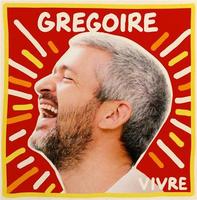 Vivre |  Grégoire (1979-....). Compositeur. Chanteur