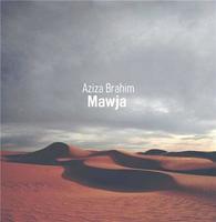 Mawja / Aziza Brahim, comp., chant, guit. | Brahim, Aziza. Interprète