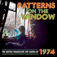 Patterns on the window : the british progressive pop sounds of 1974 | Bryan Ferry (1945-....). Compositeur