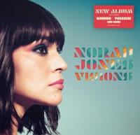 Visions / Norah Jones, comp. & chant | Jones, Norah. Interprète