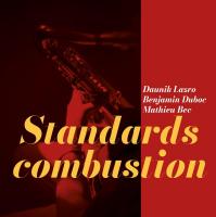 Standards combustion / Daunik Lazro, saxo t | Lazro, Daunik (1945-) - saxophoniste. Interprète