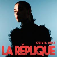 La réplique / Olivia Ruiz, chant | Ruiz, Olivia (1980-...). Chanteur. Chant