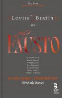 Fausto - Les Talens Lyriques, Flemish Radio Choir, Deshayes, Gauvin, Rousset | Bertin, Louise (1840-1924). Compositeur