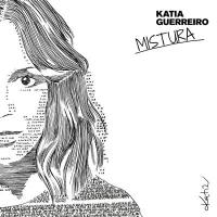 Mistura / Katia Guerreiro | Guerreiro, Katia (1976-....). Chanteur