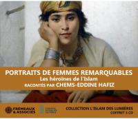 Portraits de femmes remarquables : les héroïnes de l'Islam / Chems-Eddine Hafiz, textes & narr. | 