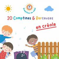 20 comptines & berceuses en Créole | Comptines