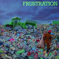 Our decisions | Frustration. Musicien